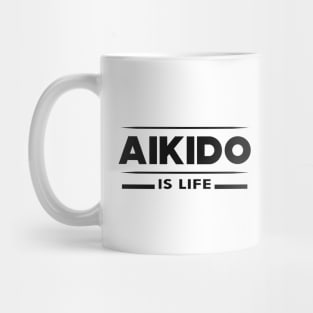 Aikido is life Mug